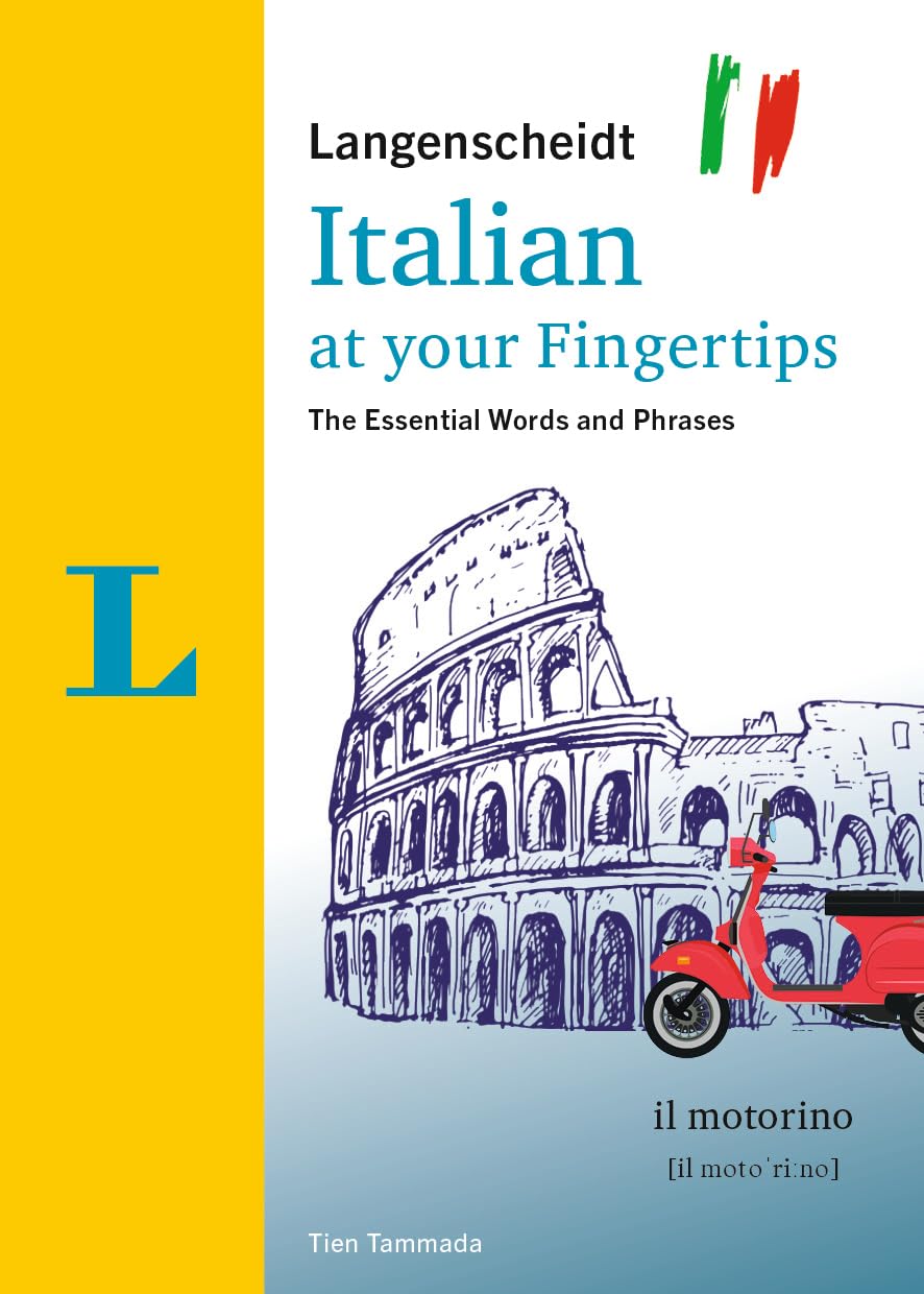 Langenscheidt Italian at Your Fingertips: The Essential Words and Phrases Paperback – 20 March 2024 by Tien Tammada (Author)